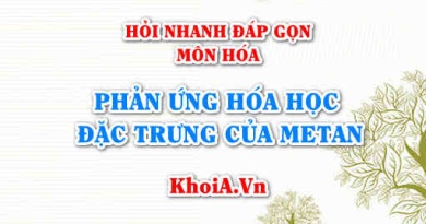 Phản ứng hóa học đặc trưng của Metan CH4 là phản ứng nào? Hỏi nhanh đáp gọn môn Hóa